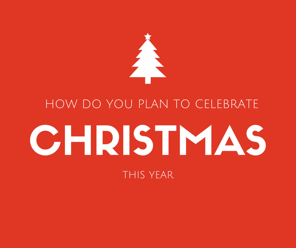 How Do You Plan To Celebrate Christmas This Year? - The Aussie Nomad